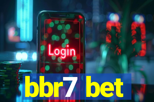 bbr7 bet